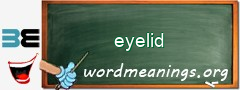 WordMeaning blackboard for eyelid